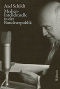 Cover: Medien-Intellektuelle in der Bundesrepublik - Wallstein