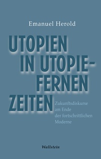 Abbildung von: Utopien in utopiefernen Zeiten - Wallstein