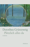 Cover: Pl&ouml;tzlich alles da - Wallstein