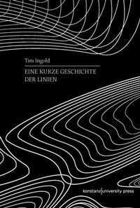 Enlarge image Cover: Eine kurze Geschichte der Linien - Konstanz University Press