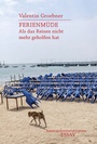 Cover: Ferienmüde - Konstanz University Press