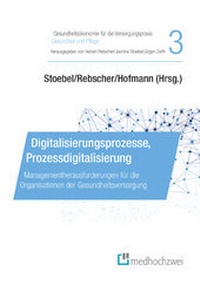 Abbildung von: Digitalisierungsprozesse, Prozessdigitalisierung - medhochzwei Verlag