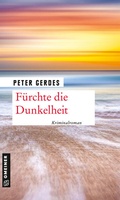 Cover: F&uuml;rchte die Dunkelheit - Gmeiner-Verlag