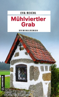Abbildung von: Mühlviertler Grab - Gmeiner-Verlag