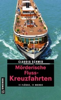 Cover: M&ouml;rderische Fluss-Kreuzfahrten - Gmeiner-Verlag