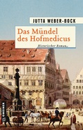 Cover: Das M&uuml;ndel des Hofmedicus - Gmeiner-Verlag