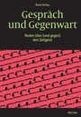 Cover: Gespräch und Gegenwart - NZZ Libro ein Imprint der Schwabe Verlagsgruppe AG