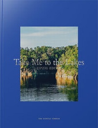 Abbildung von: Take Me to the Lakes - Leipzig Edition - The Gentle Temper GmbH & Co. KG