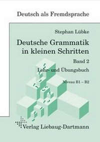 Abbildung von: Deutsche Grammatik in kleinen Schritten 2 - Liebaug-Dartmann