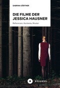 Cover: Die Filme der Jessica Hausner - B&uuml;chner-Verlag