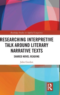 Enlarge image Cover: Researching Interpretive Talk Around Literary Narrative Texts - Routledge