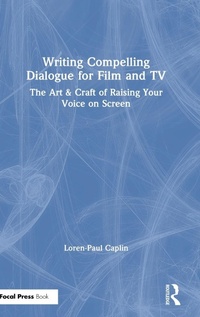 Abbildung von: Writing Compelling Dialogue for Film and TV - Routledge