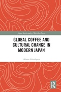 Cover: Global Coffee and Cultural Change in Modern Japan - Routledge