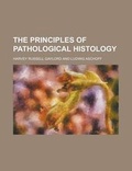 Cover: The Principles of Pathological Histology - Rarebooksclub.com