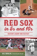 Cover: Red Sox in 5s and 10s - The History Press