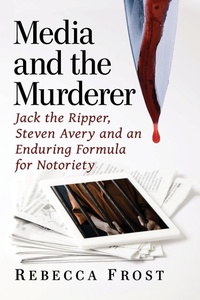 Enlarge image Cover: Media and the Murderer - McFarland & Co Inc