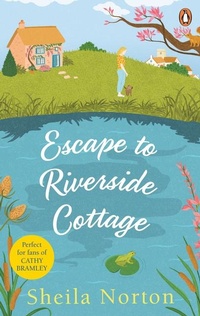 Enlarge image Cover: Escape to Riverside Cottage - Ebury Press
