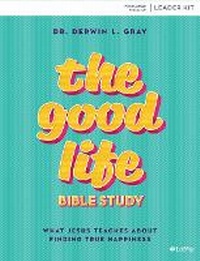 Enlarge image Cover: Good Life Leader Kit, The - Broadman & Holman Publishers