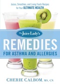 Cover: Juice Lady's Remedies for Asthma and Allergies - Siloam