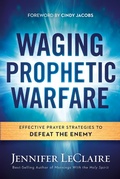 Cover: Waging Prophetic Warfare - Charisma House