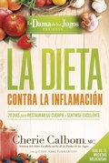 Cover: La Dieta contra la inflamacion de la Dama de los Jugos - Casa Creacion