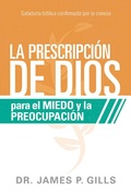 Cover: La prescripcion de Dios para el miedo y la preocupacion - Casa Creacion