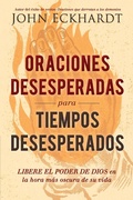 Cover: Oraciones desesperadas para tiempos desesperados - Charisma House
