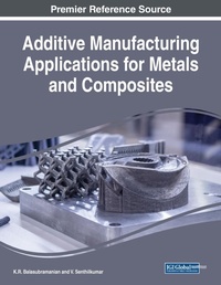 Abbildung von: Additive Manufacturing Applications for Metals and Composites - Business Science Reference