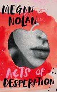 Abbildung von: Acts of Desperation - Jonathan Cape Ltd