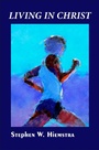 Cover: Living in Christ - T2pneuma Publishers LLC