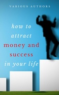 Cover: Get Rich Collection - 50 Classic Books on How to Attract Money and Success in your Life: - DXBooks