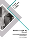Cover: Kundenloyalitaet im Handel. Customer Engagement in Social Media - GRIN Verlag