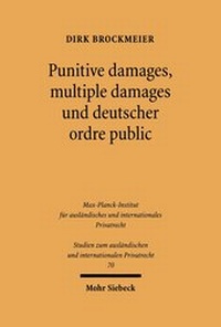 Abbildung von: Punitive damages, multiple damages und deutscher ordre public - Mohr Siebeck