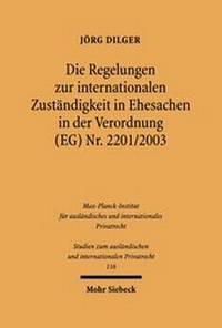 Abbildung von: Die Regelungen zur internationalen Zustaendigkeit in Ehesachen in der Verordnung (EG) Nr. 2201/2003 - Mohr Siebeck