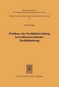 Bild: Probleme der Nachlassabwicklung bei kollisionsrechtlicher Nachlassspaltung - Mohr Siebeck