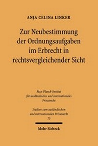Bild: Zur Neubestimmung der Ordnungsaufgaben im Erbrecht in rechtsvergleichender Sicht - Mohr Siebeck