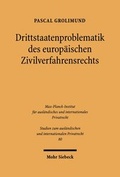 Bild: Drittstaatenproblematik des europaeischen Zivilverfahrensrechts - Mohr Siebeck