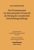 Bild: Die Privatautonomie im Internationalen Privatrecht als Stoerung des europaeischen Entscheidungseinklangs - Mohr Siebeck