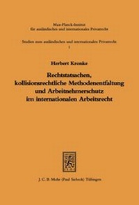 Bild: Rechtstatsachen, kollisionsrechtliche Methodenentfaltung und Arbeitnehmerschutz im internationalen Arbeitsrecht - Mohr Siebeck