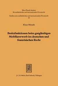 Bild: Besitzfunktionen beim gutglaeubigen Mobiliarerwerb im deutschen und franzoesischen Recht - Mohr Siebeck