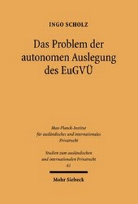 Abbildung von: Das Problem der autonomen Auslegung des EuGVUE - Mohr Siebeck