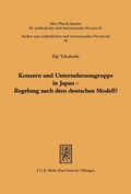 Cover: Konzern und Unternehmensgruppe in Japan - Regelung nach dem deutschen Modell? - Mohr Siebeck