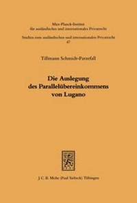 Abbildung von: Die Auslegung des Paralleluebereinkommens von Lugano - Mohr Siebeck