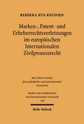 Bild: Marken-, Patent- und Urheberrechtsverletzungen im europaeischen Internationalen Zivilprozessrecht - Mohr Siebeck