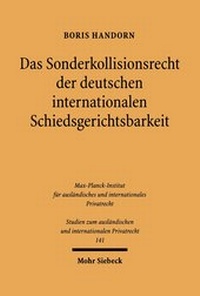 Abbildung von: Das Sonderkollisionsrecht der deutschen internationalen Schiedsgerichtsbarkeit - Mohr Siebeck