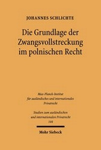 Abbildung von: Die Grundlage der Zwangsvollstreckung im polnischen Recht - Mohr Siebeck