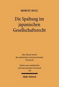 Abbildung von: Die Spaltung im japanischen Gesellschaftsrecht - Mohr Siebeck
