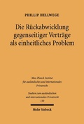 Cover: Die R&uuml;ckabwicklung gegenseitiger Vertr&auml;ge als einheitliches Problem - Mohr Siebeck