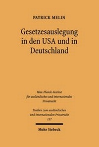 Abbildung von: Gesetzesauslegung in den USA und in Deutschland - Mohr Siebeck