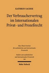 Abbildung von: Der Verbrauchervertrag im Internationalen Privat- und Prozessrecht - Mohr Siebeck